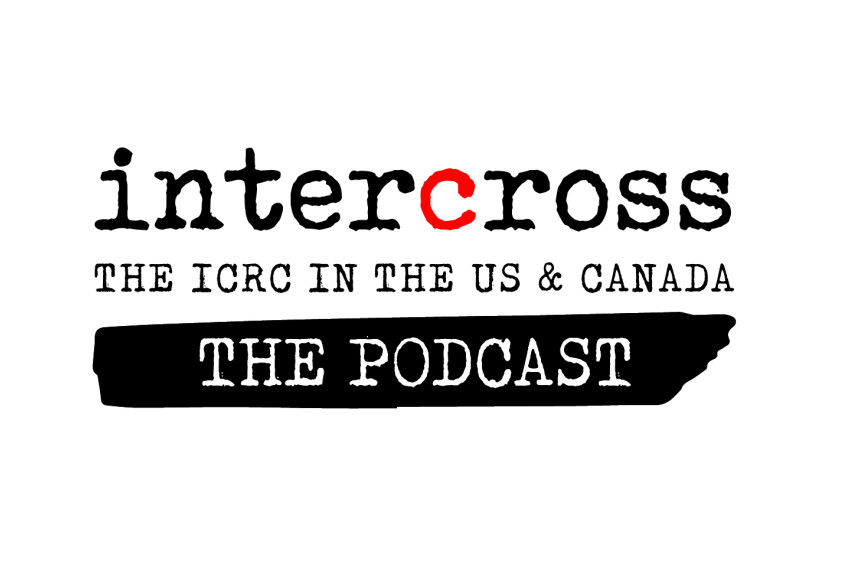 Intercross: The podcast of the ICRC delegation for the U.S. and Canada 