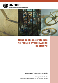 Handbook on strategies to reduce overcrowding in prisons